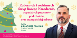 Radosnych i&nbsp;rodzinnych świąt życzy Arkadiusz Iwaniak