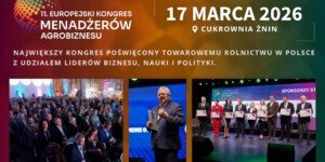 Kongres Agrobiznesu w&nbsp;Żninie. Weź udział w&nbsp;debacie