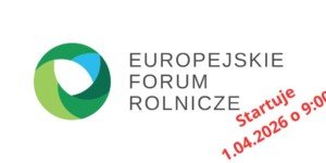 Startuje Europejskie Forum Rolnicze 2026